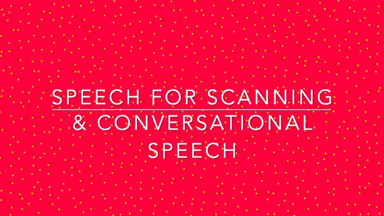 Partner Assisted Visual Scanning - Conversational Speech & Speech for Scanning